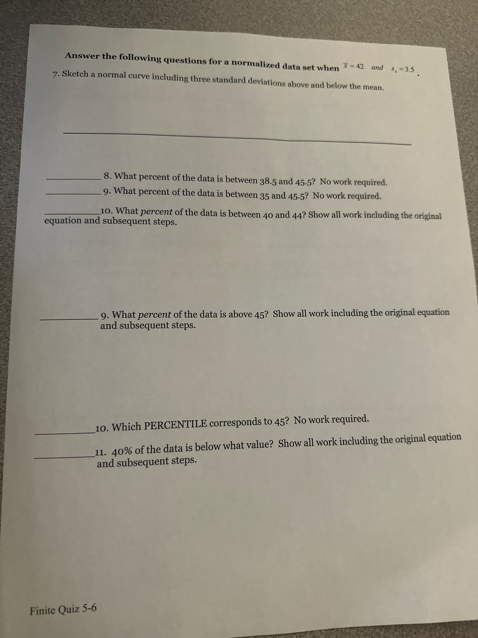 Answer the following questions for a normalized data set when *