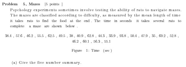  Problem 5, Mazes [5 points ] Psychology experiments sometimes involve testing