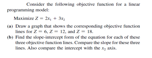 Consider the following objective function for a linear programming model: Maximize