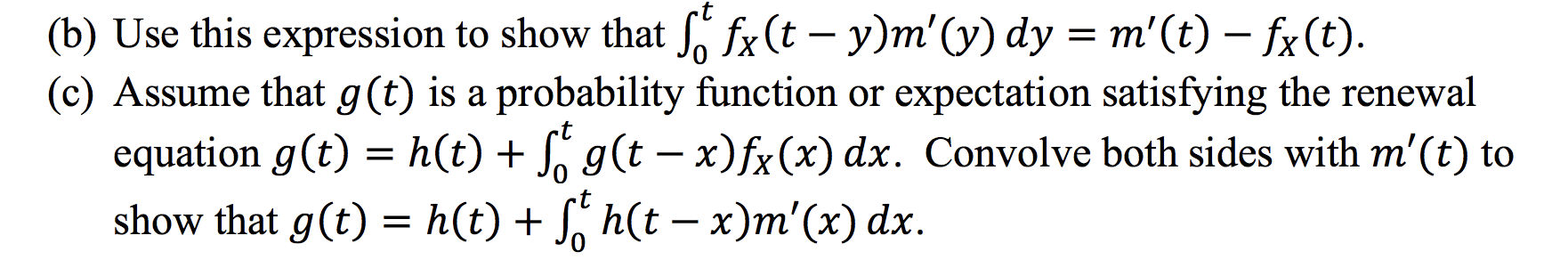Let m(t) = E[N(t)] be the renewal function for a renewal process.