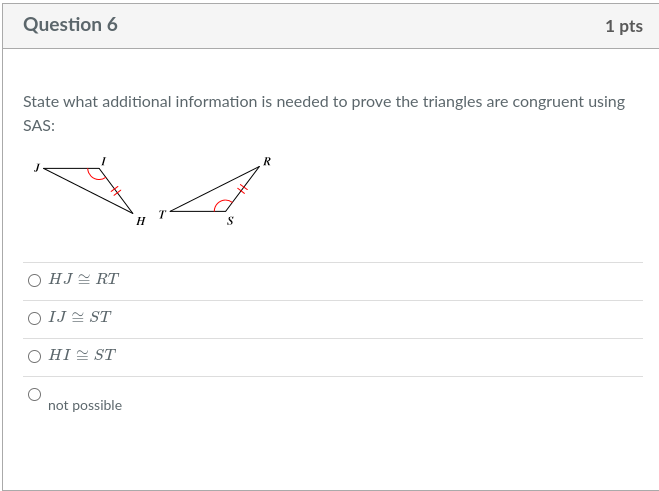 state "not congruent." net eengruent 555 Question 4 1 pts If the