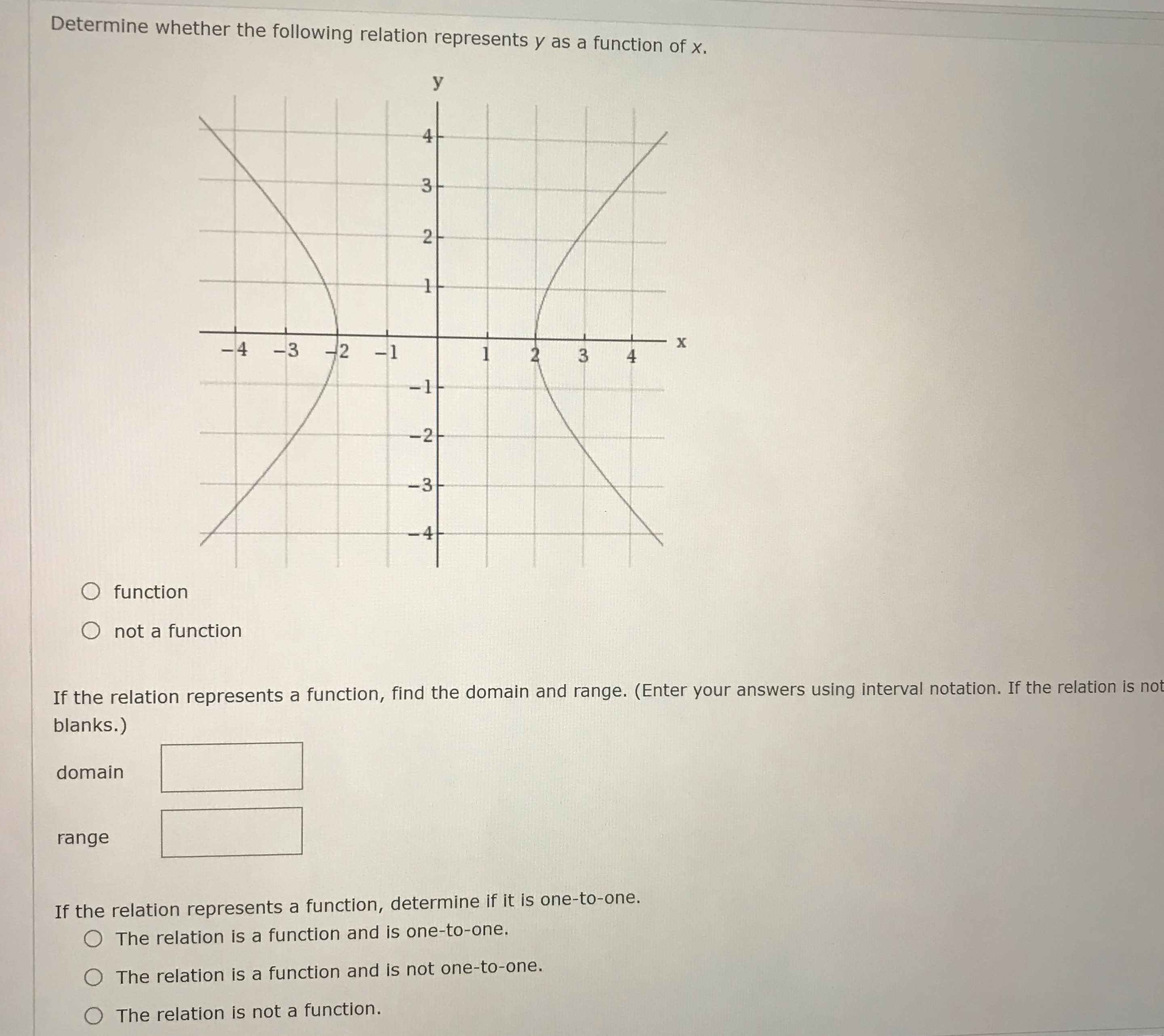 Use interval notation Determine whether the following relation represents y as a