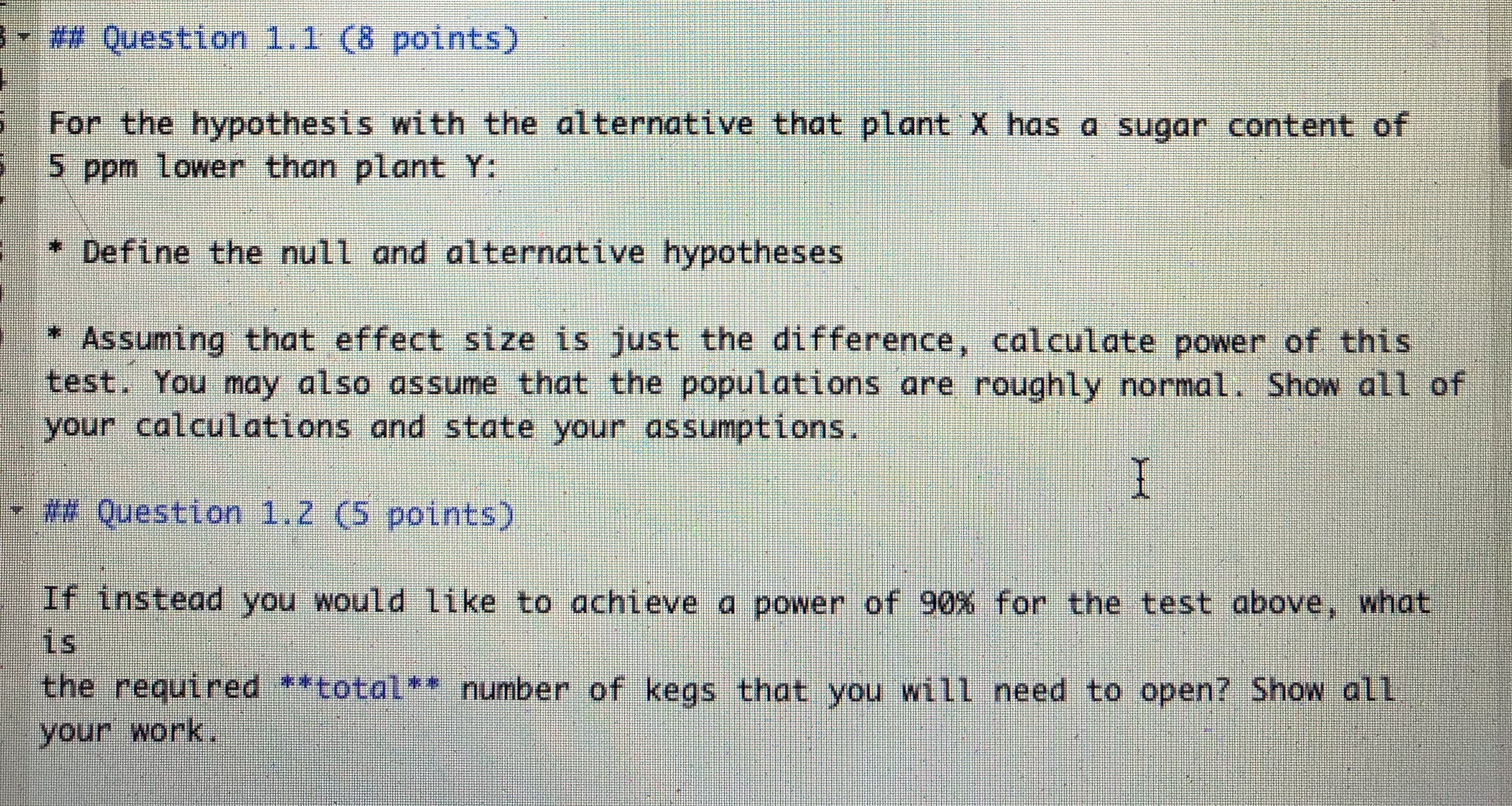 below? 53 Suppose you conducted a study trying to determine whether the