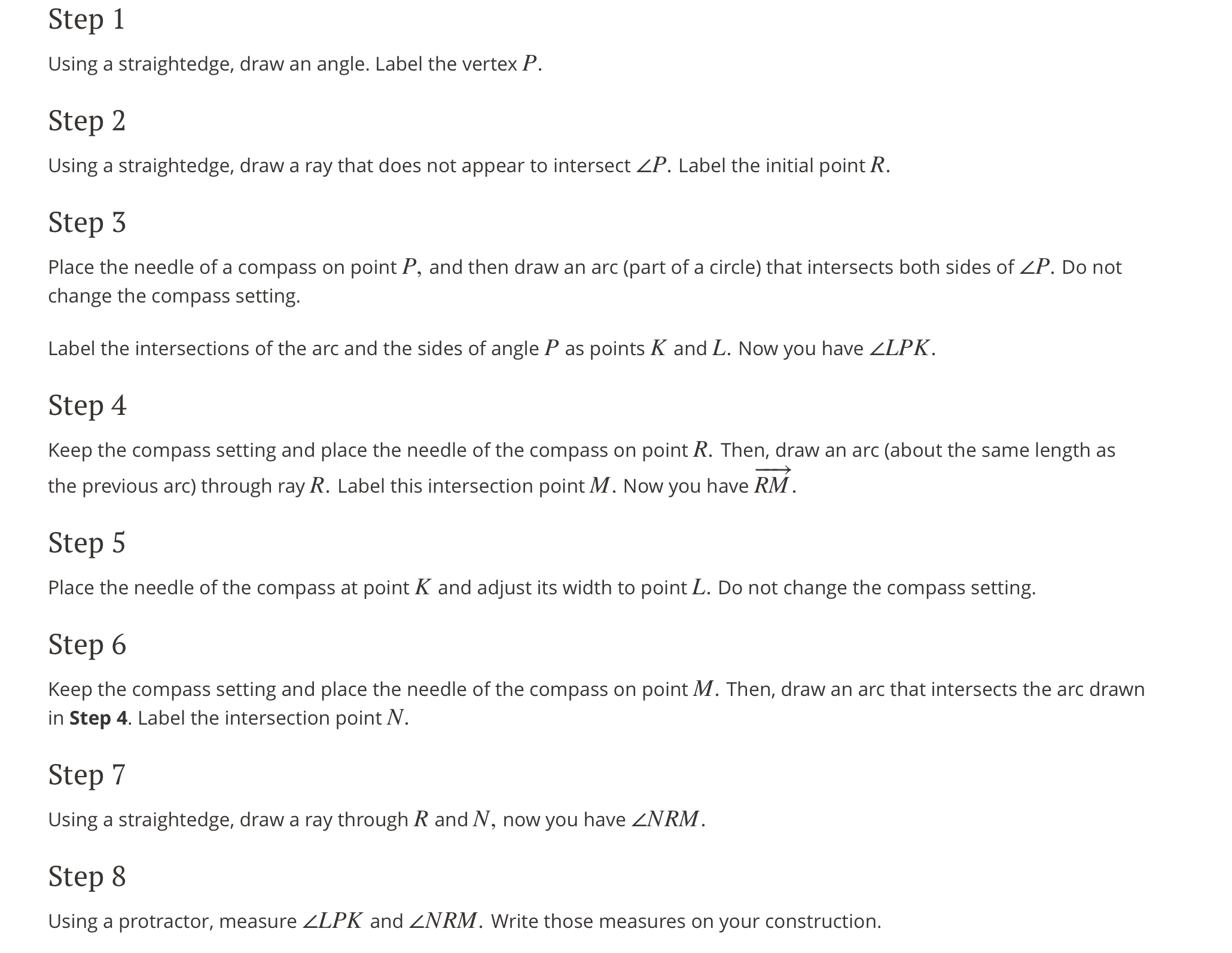  Step 1 Using a straightedge, draw an angle. Label the vertex