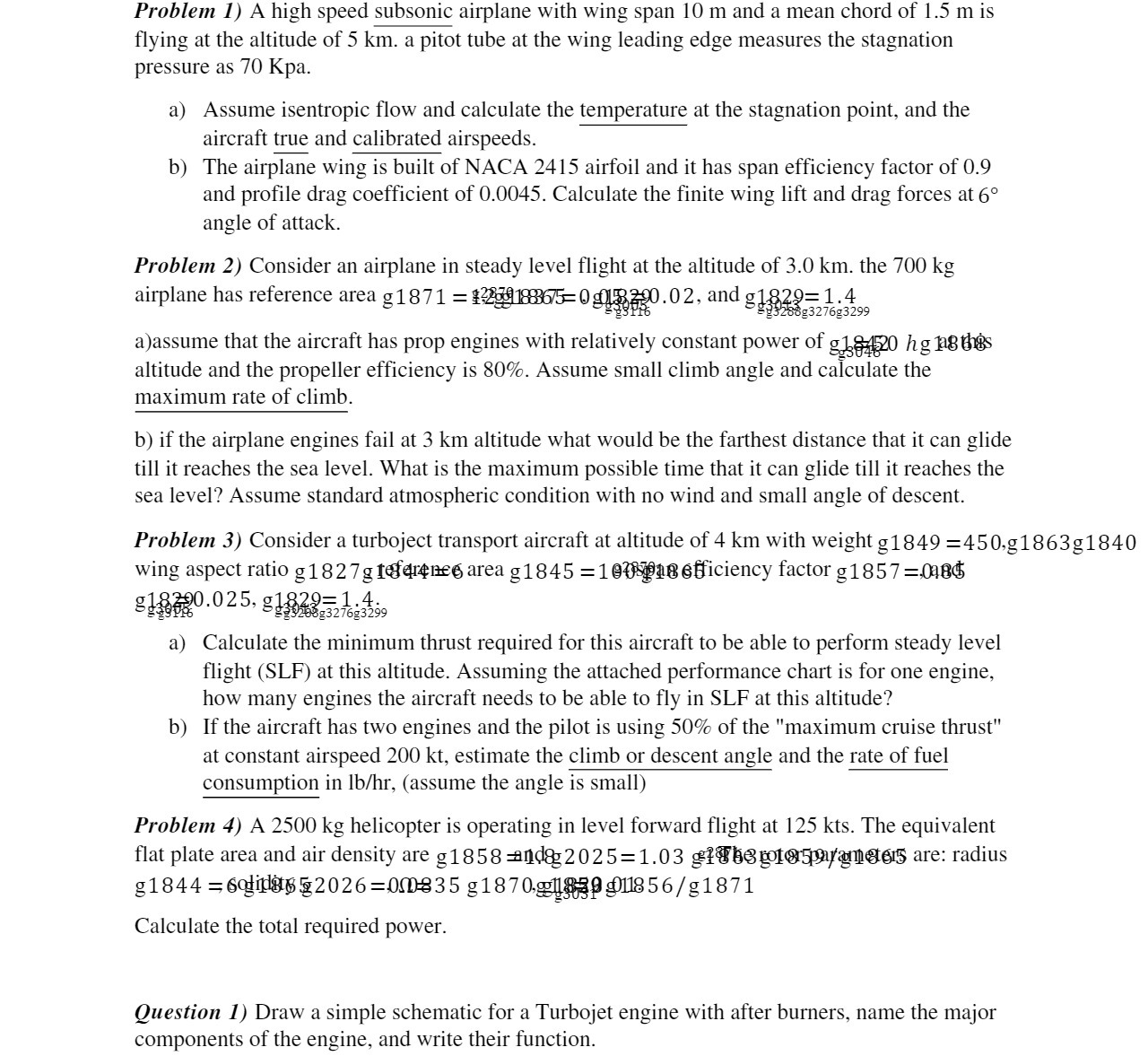 Problem 1) A high speed subsonic airplane with wing span 10