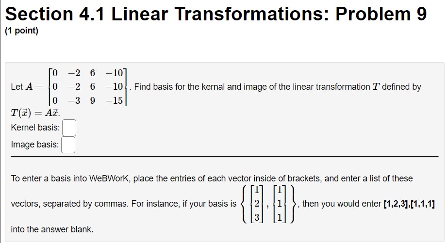  Section 4.1 Linear Transformations: Problem 9 (1 point) [i 2 6
