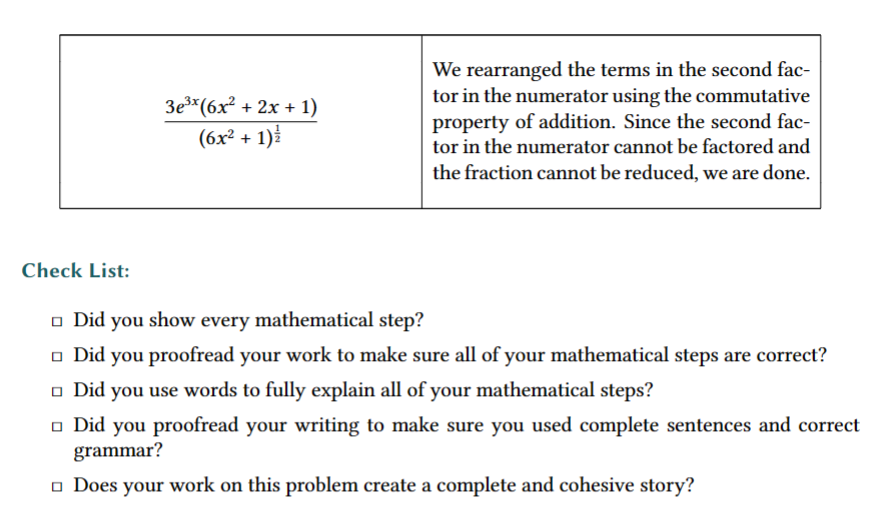 should follow these guidelines: + Completely factored Reduced into lowest terms Single
