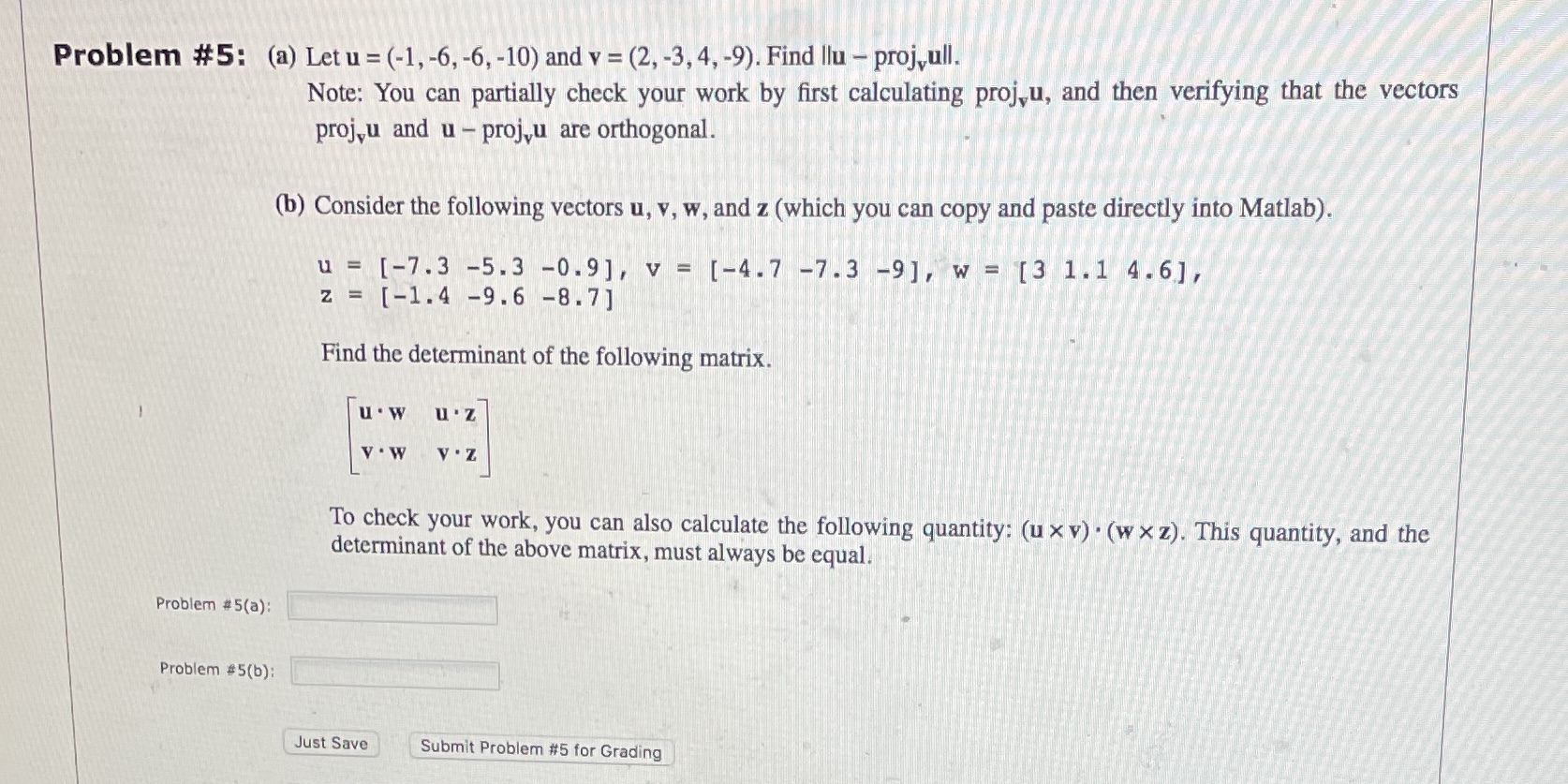 Problem #5: (a) Let u = (-1, -6, -6, -10) and