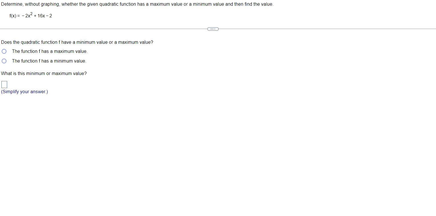  Determine, without graphing, whether the given quadratic function has a maximum