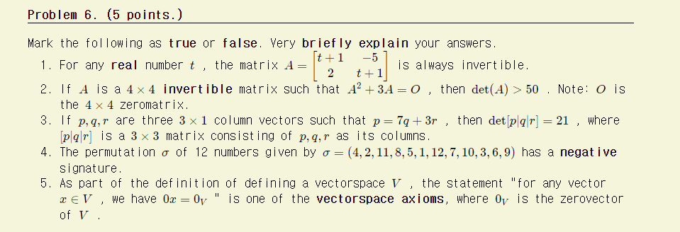  Problem 6. (5 points. ) Mark the following as true or