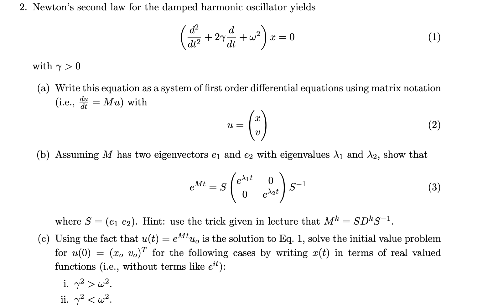 need help with a-c 2. Newton's second law for the damped harmonic
