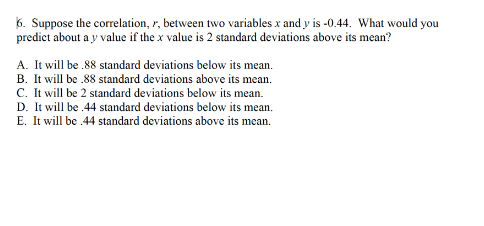 F16 See attachment 6. Suppose the correlation, r, between two variables x