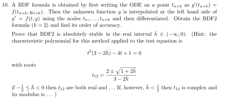 A BDF formula is obtained by first writing the ODE on a