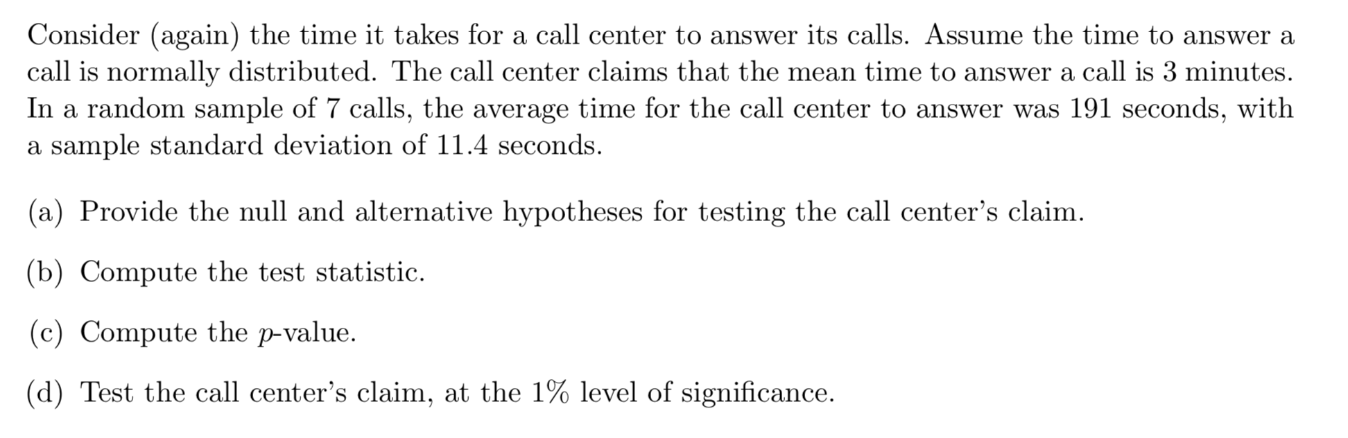 need help to answer this question Consider (again) the time it takes