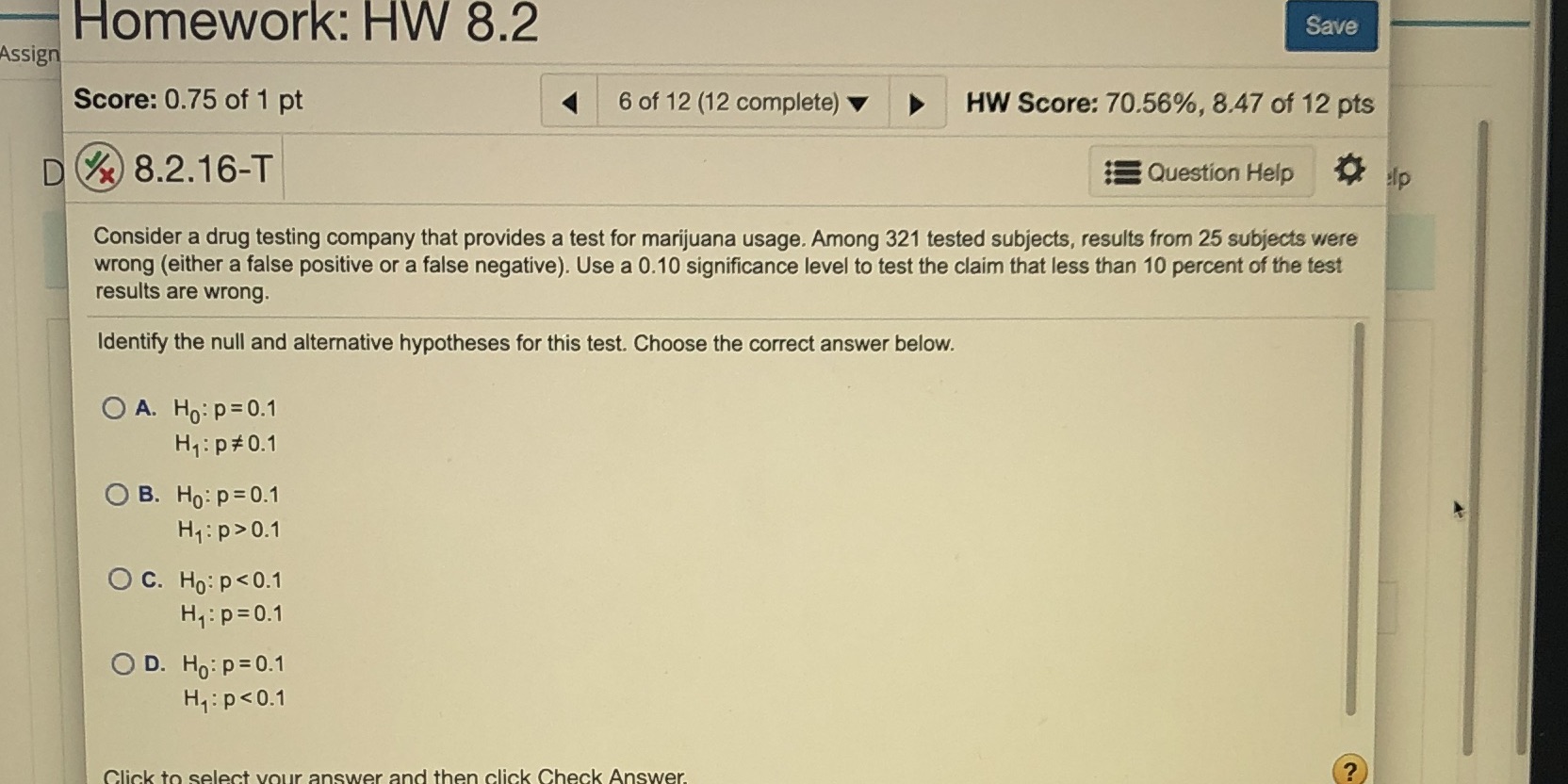 Also need to knowThe test statistic?P value?Sufficient or not?Reject or not?Conclusion? Thank