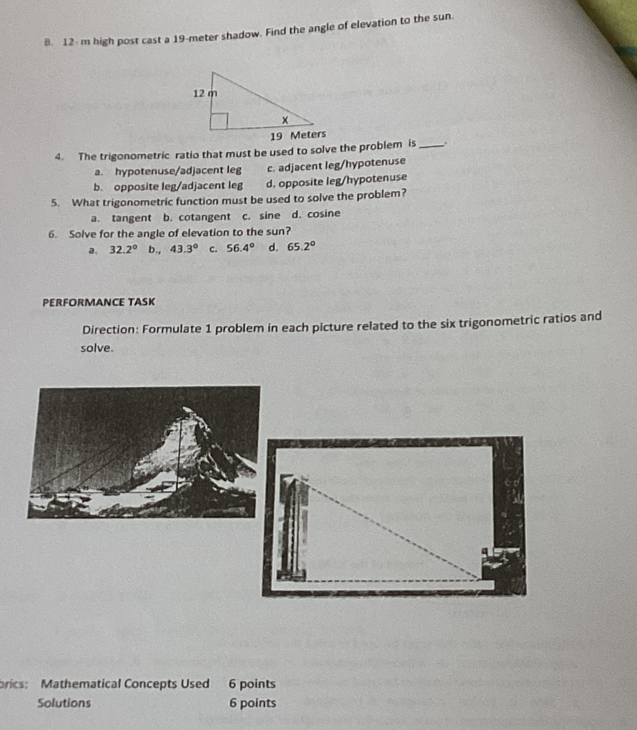 R= opposite/adjacent =12/5 = 2.4 6. Tan D= 2. Cos R= 7.