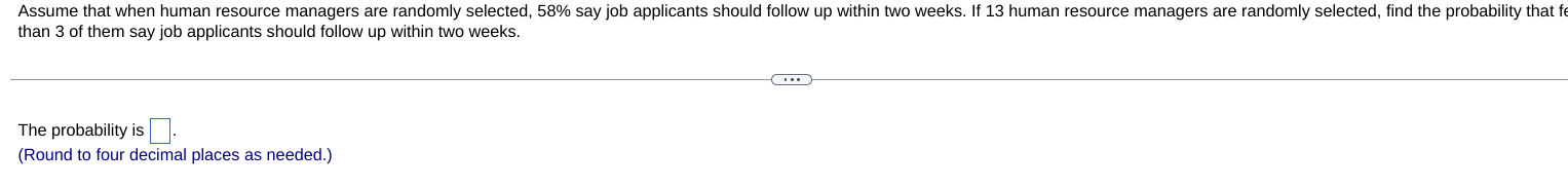  Assume that when human resource managers are randomly selected, 58% say