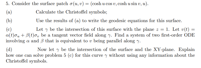 Consider the surface patch (u, v) = (cosh u cos v, cosh
