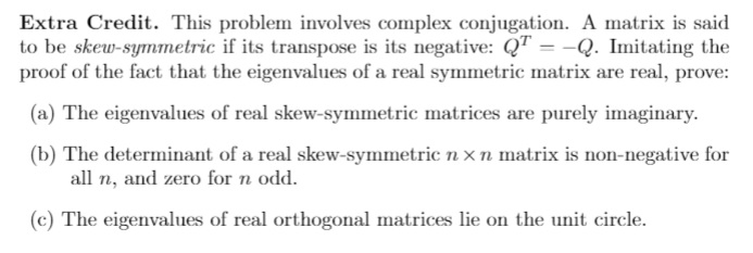 a complex linear algebra problem. Extra Credit. This problem involves complex conjugation.