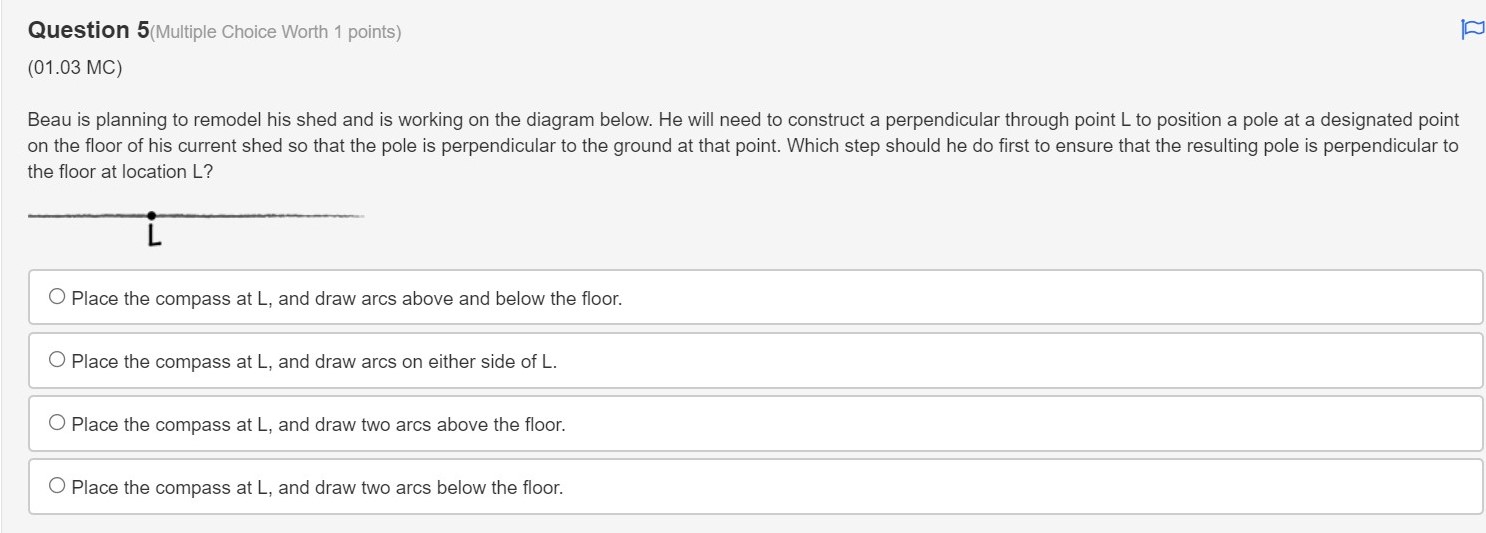 to draw the radius of the circle. Question 10(Multiple Choice Worth 1