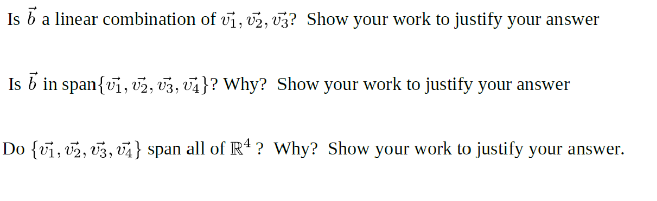 I need help solving this problem Is b a linear combination of