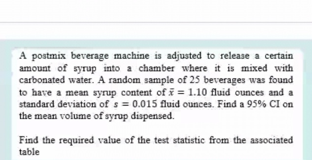 Answer pls A postmix beverage machine is adjusted to release a certain