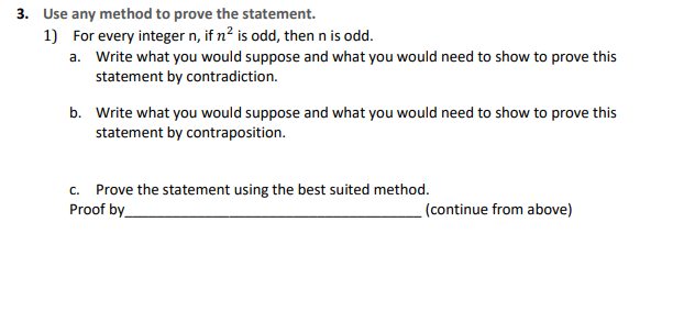 integer n, if n2 is odd. then n is odd. 3. Write