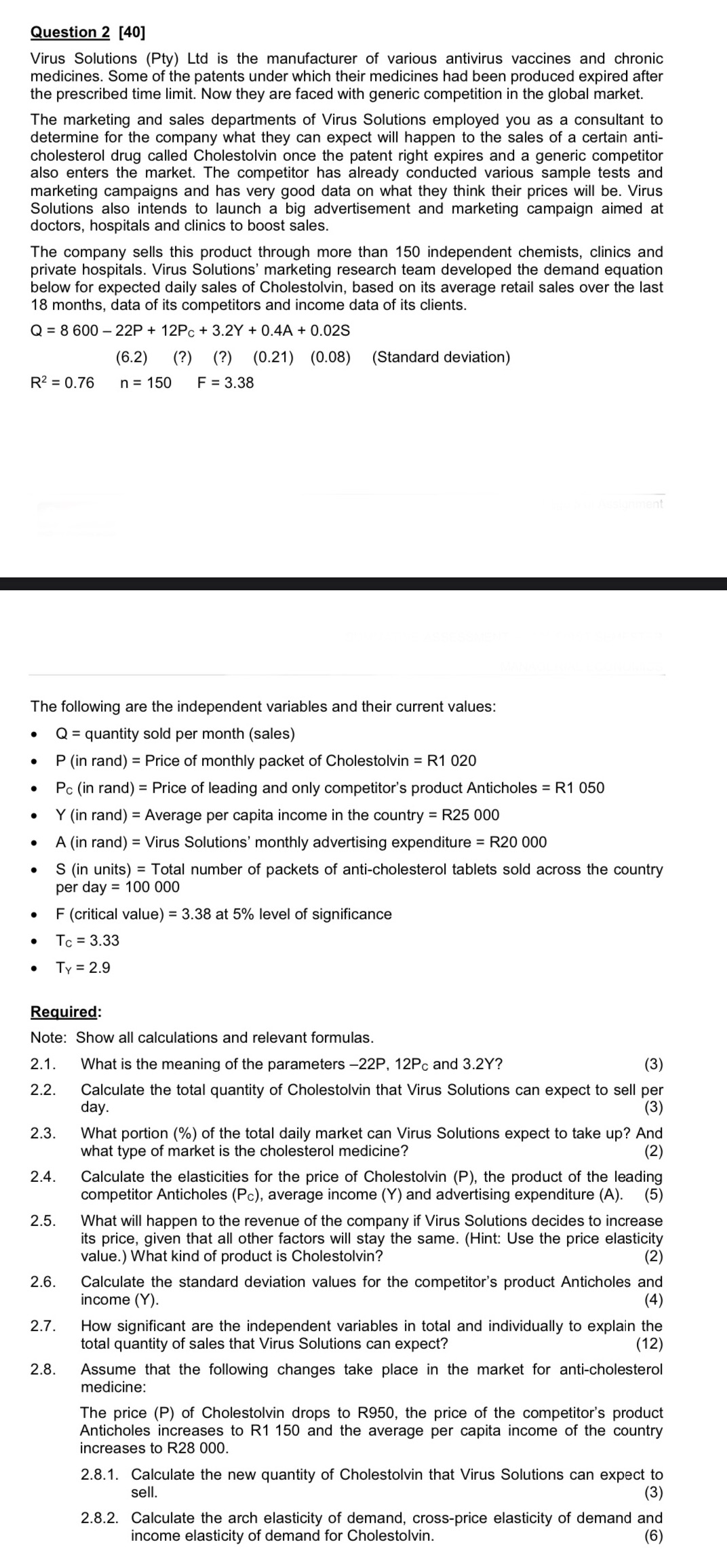 Please answer question 2 Question 2 [40] Virus Solutions (Pty) Ltd is