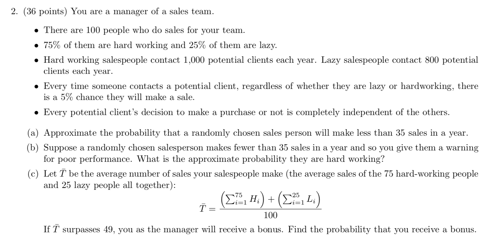 question A only 2. (36 points) You are a manager of a