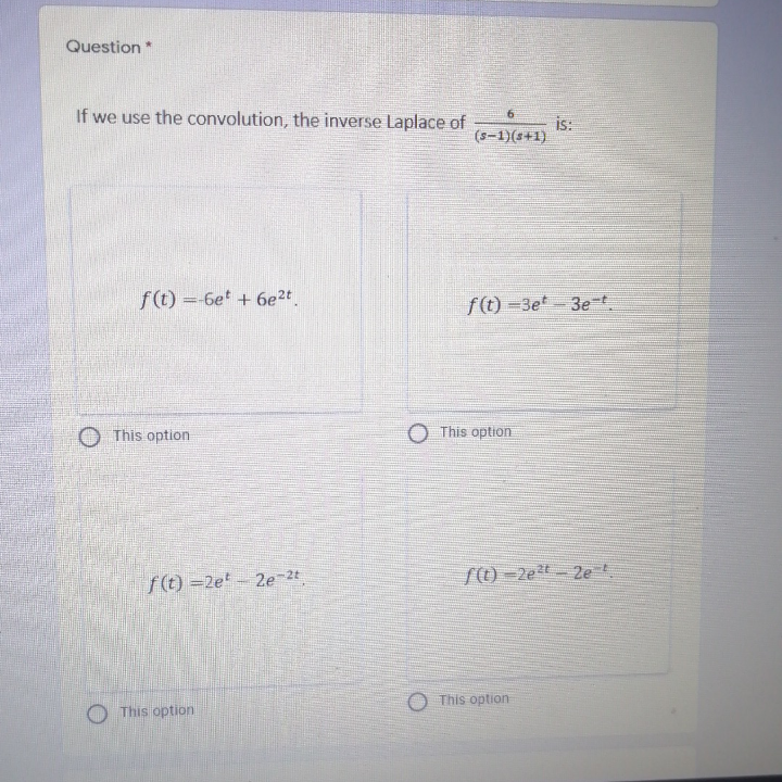  Question * If we use the convolution, the inverse Laplace of