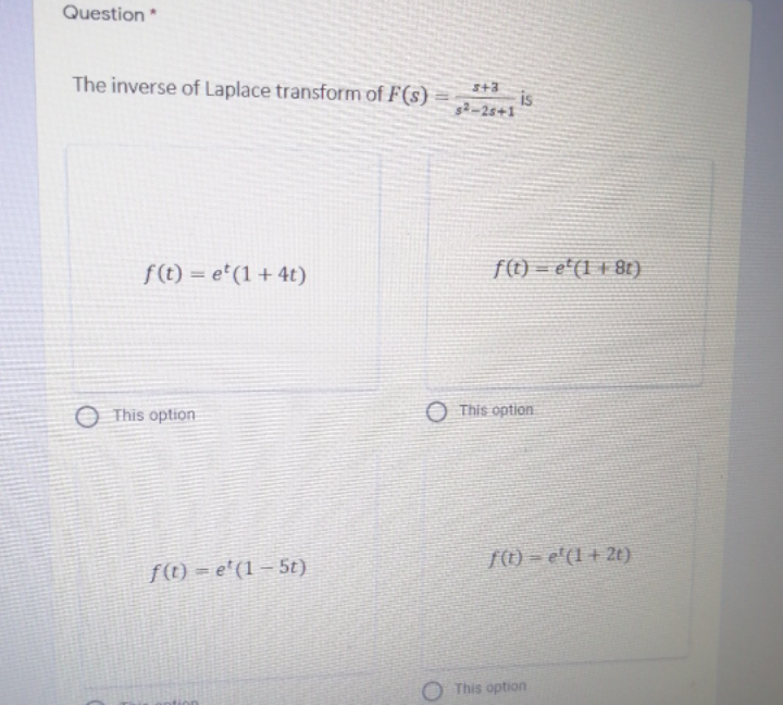 is: f (t) - e2 cos(3t) + = e2t sin(3t). f (t)