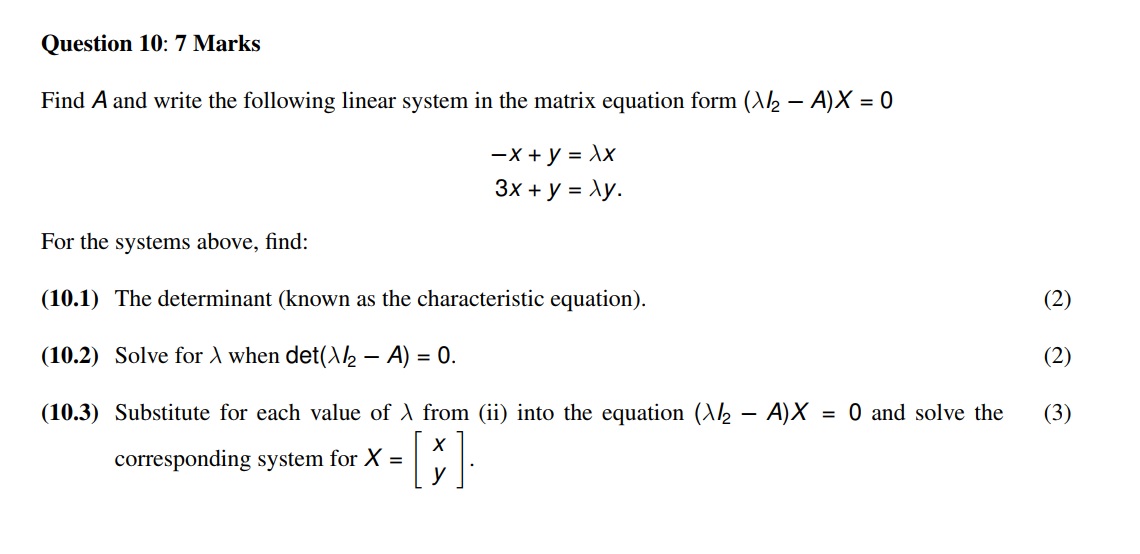 Please explain each step and method: Question 10: 7 Marks Find A