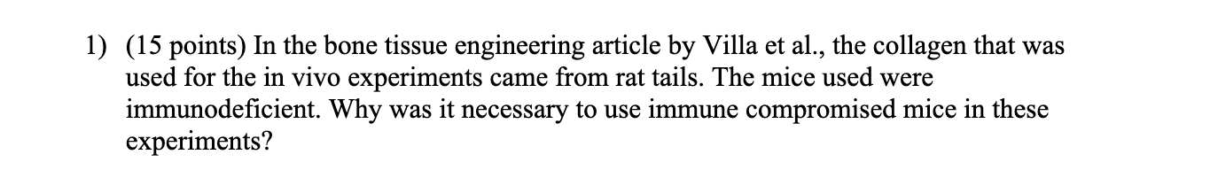  1) (15 points) In the bone tissue engineering article by Villa