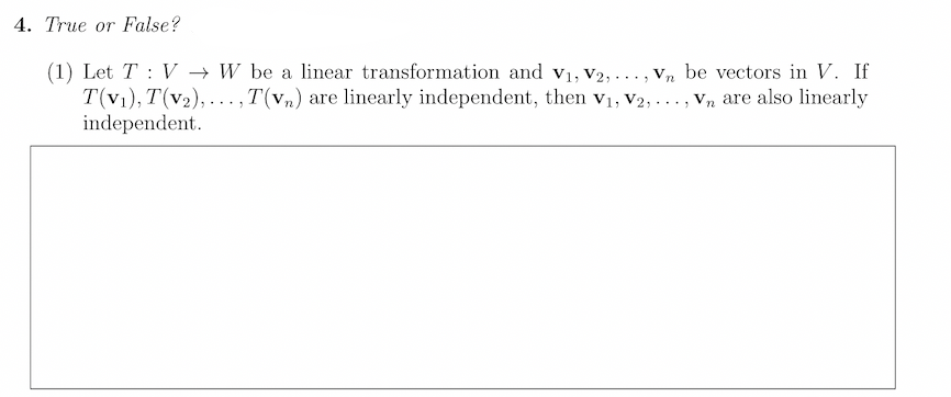 need help with this linear algebra question 4. True or False? [1)