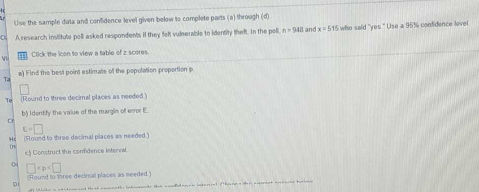 It has an additional question Use the sample data and confidence level