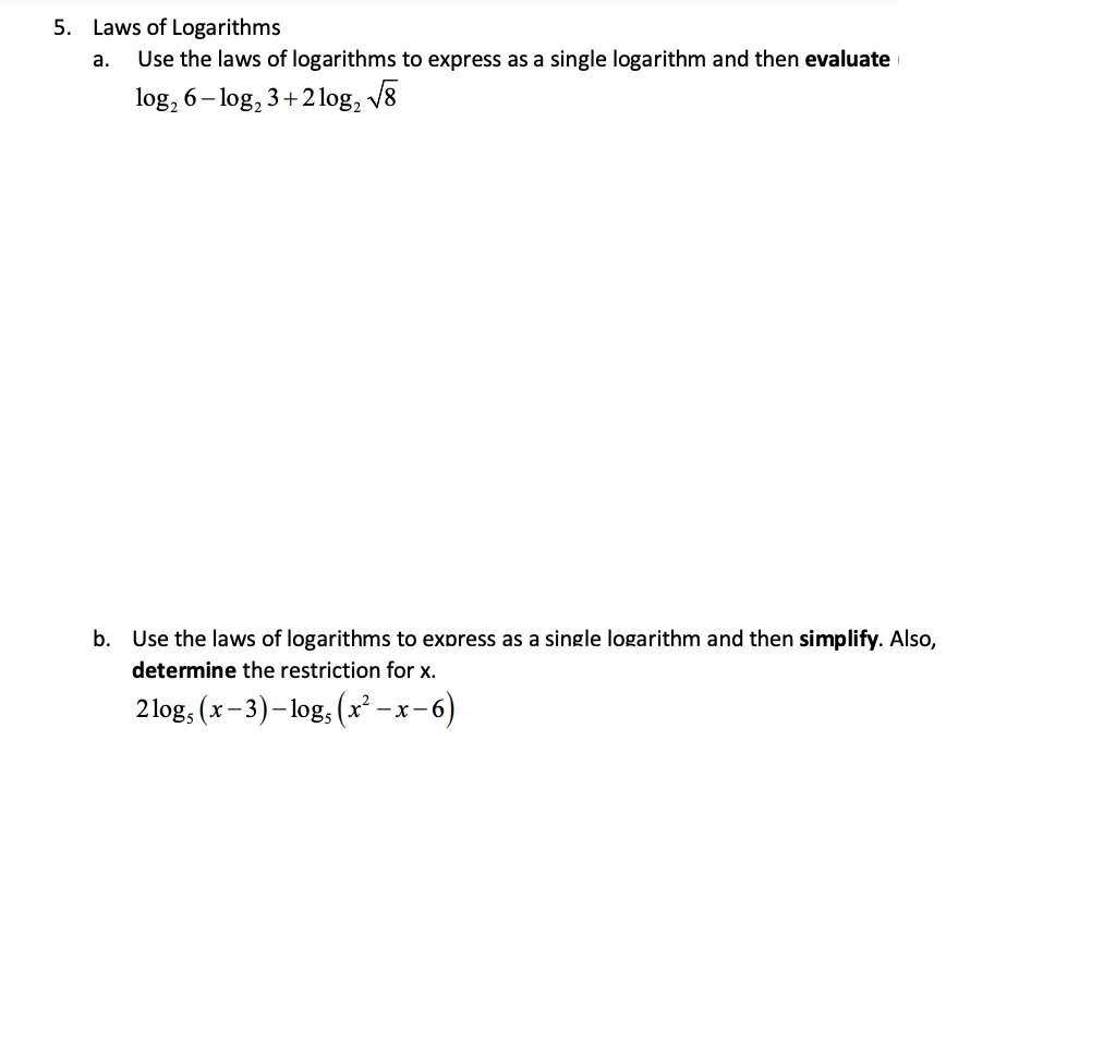 should not include the square root sign. a. 25 = 32 b.