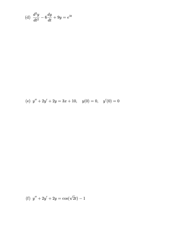 + 6y' - 20y = 0 (b) 2y" + 6y' - 20y