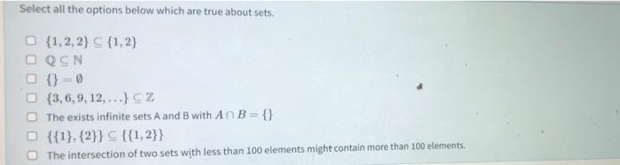  Select all the options below which are true about sets. {1,2,2)