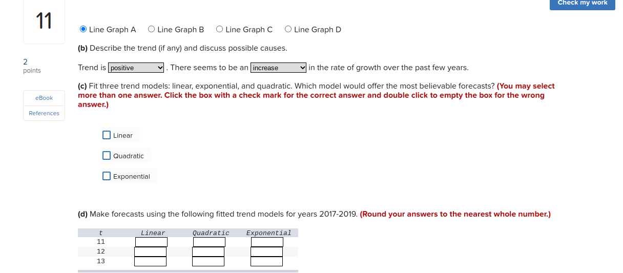 Please answer c and d Check my work 11 Line Graph A