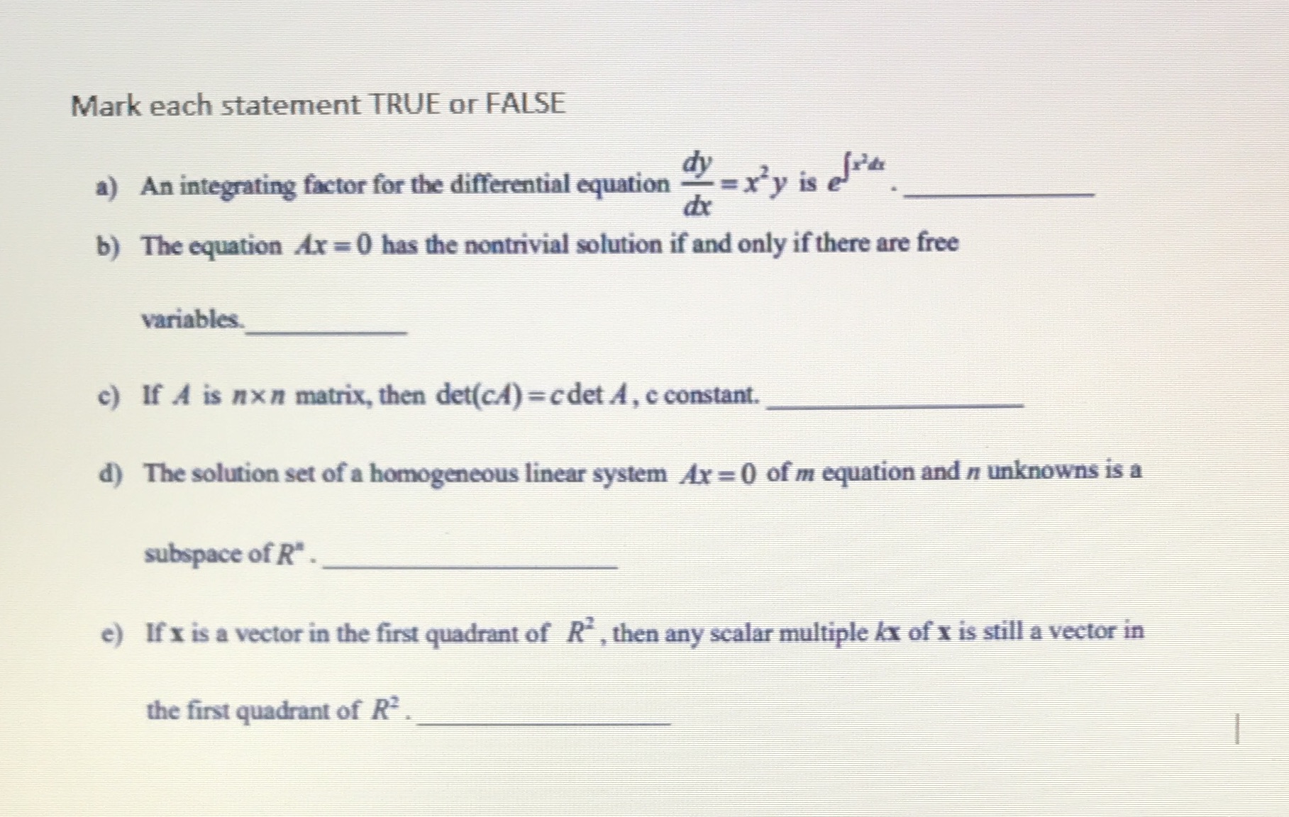  Mark each statement TRUE or FALSE a) An integrating factor for