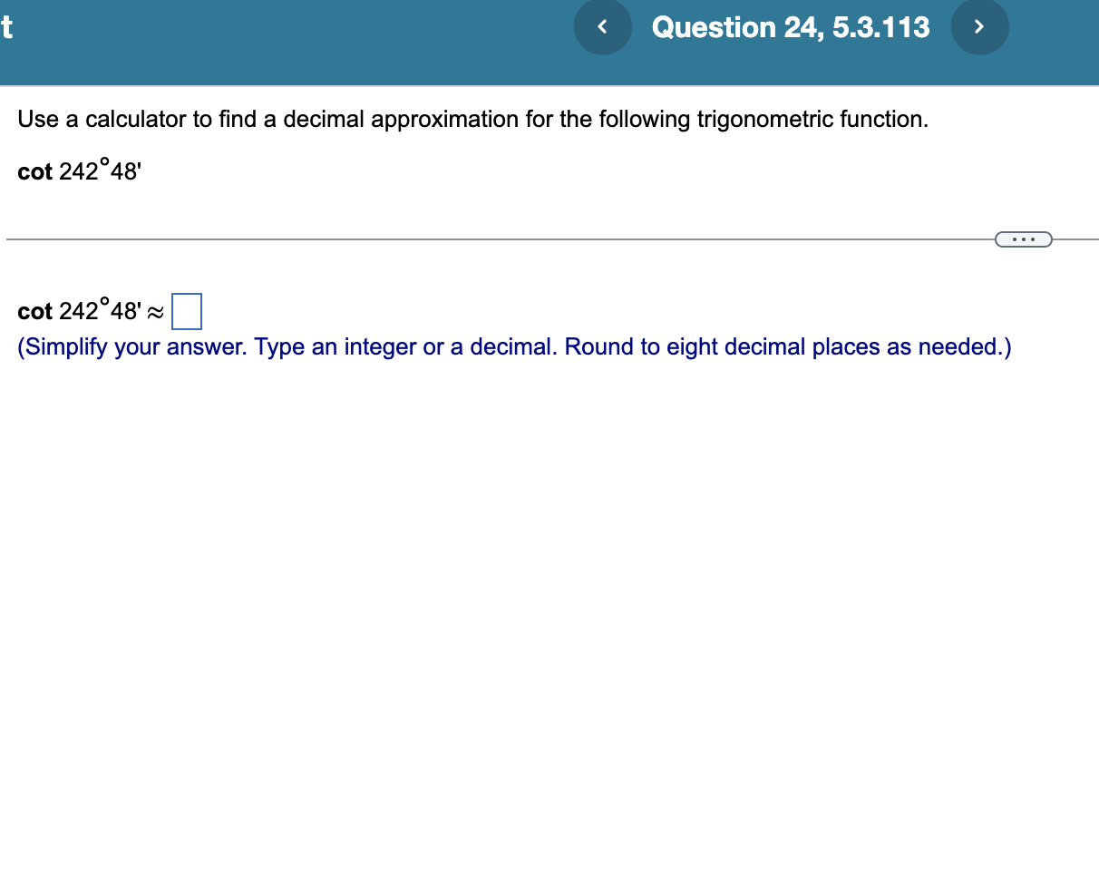(Simplify your answer. Type an integer or a decimal. Round to eight