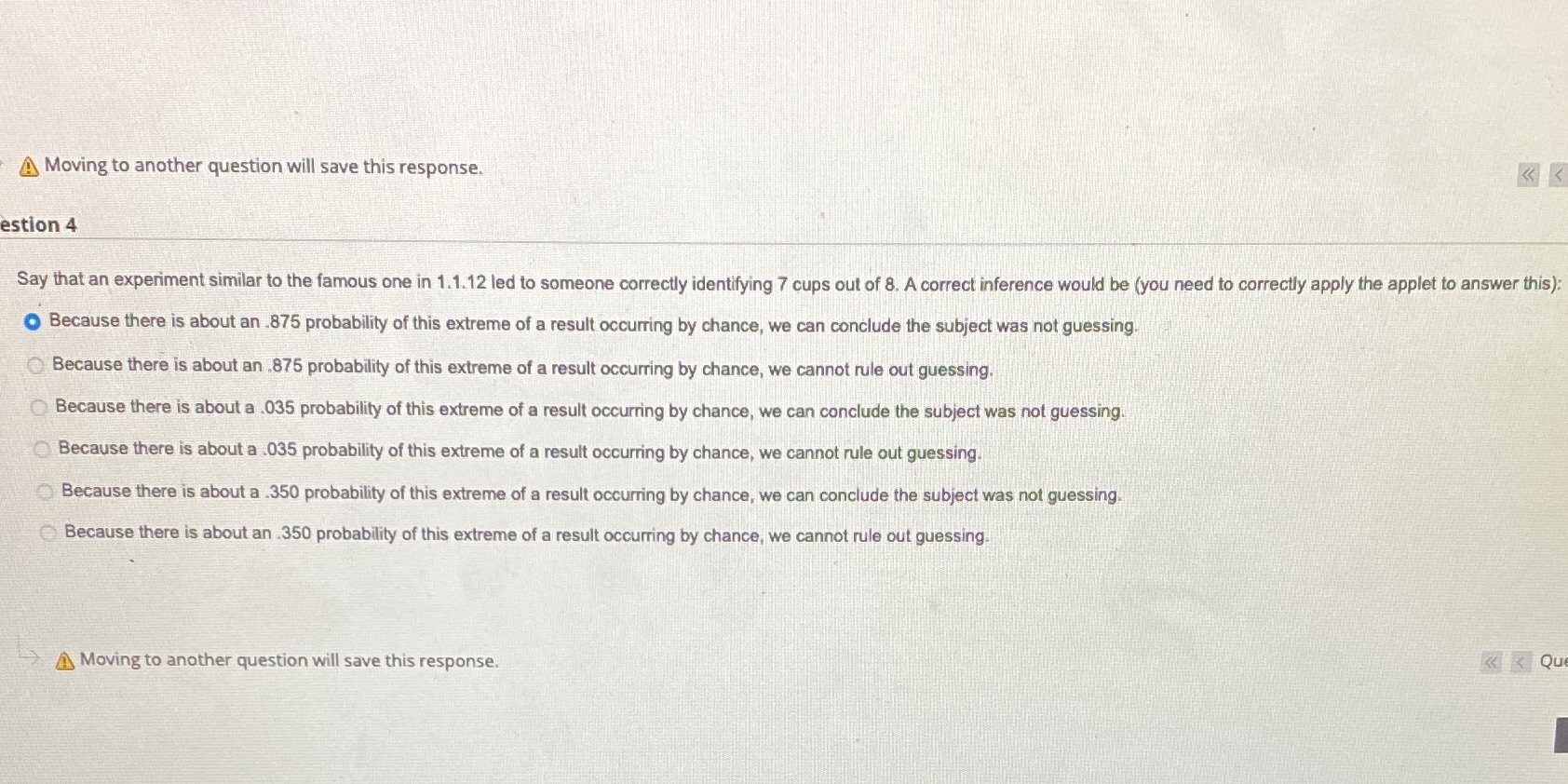  A Moving to another question will save this response. estion 4