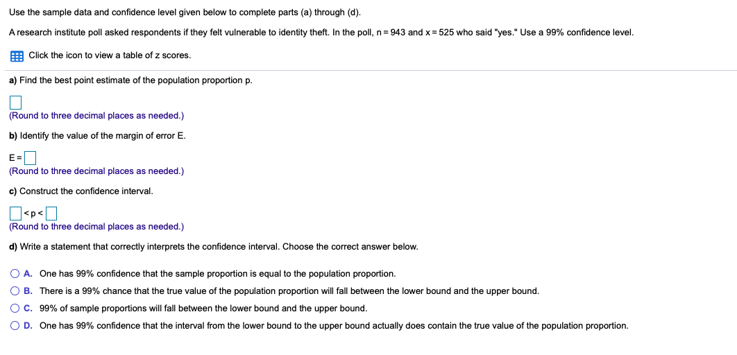 question help please Use the sample data and confidence level given below