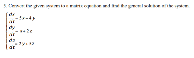 given initial-value problem: X' = X and X(0) = Use t =