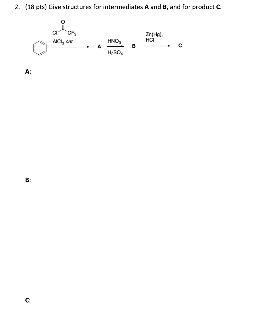  draw the structures 2. (18 pts) Give structures for intermediates A