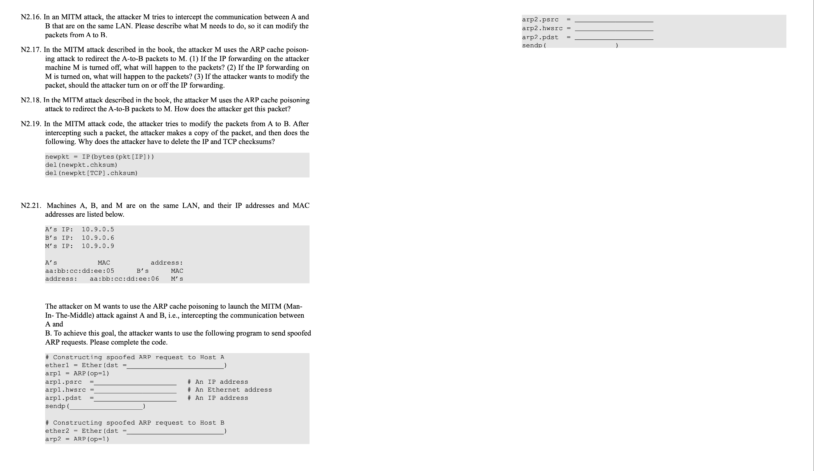  N2.16. In an MITM attack, the attacker M tries to intercept
