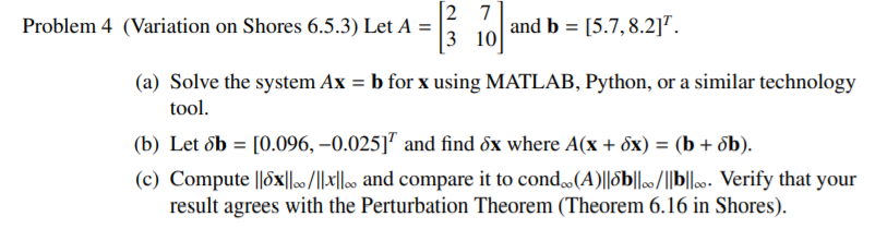 Linear algebra question 2 7 Problem 4 (Variation on Shores 6.5.3) Let
