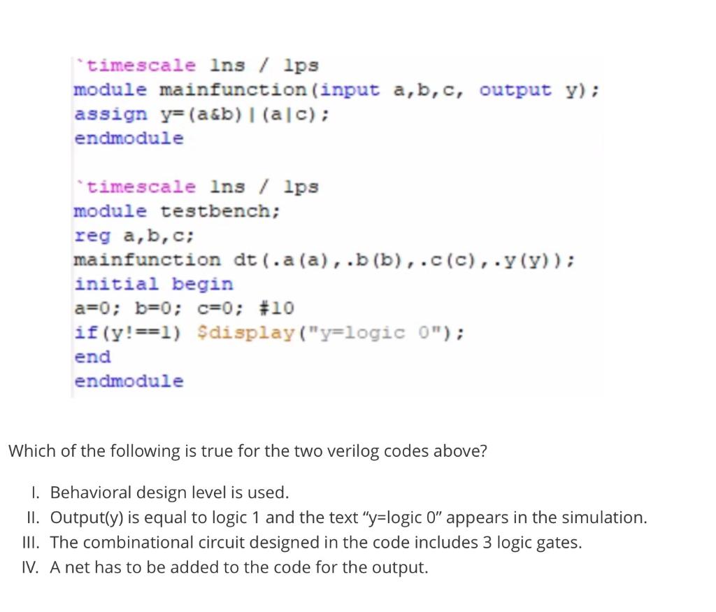  "timescale lns / Ips module mainfunction (input a,b,c, output y); assign