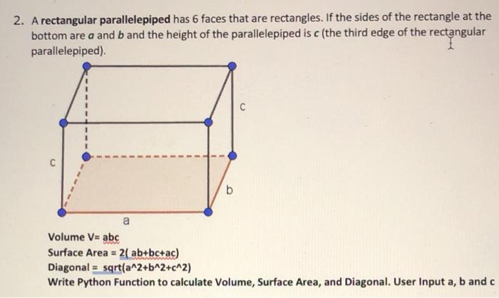  2. A rectangular parallelepiped has 6 faces that are rectangles. If