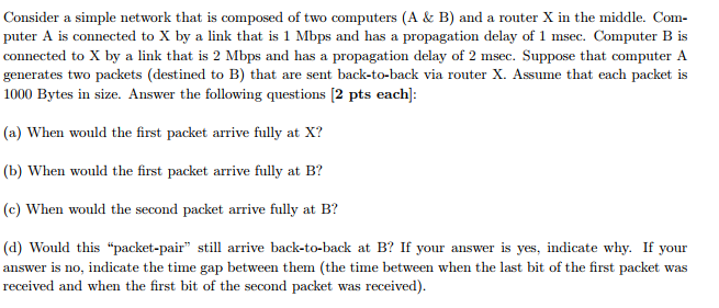 This is a computer networks problem, thanks for your help! Consider a